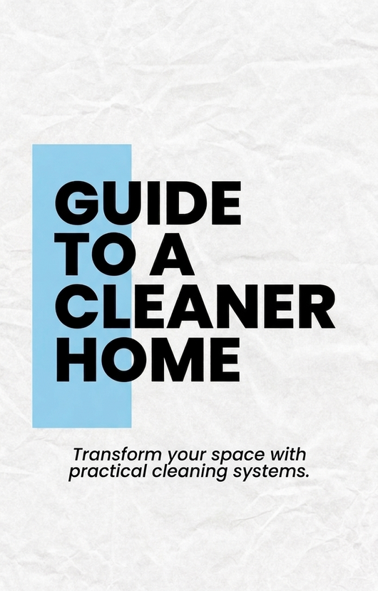 Guide to a Cleaner Home E-Book